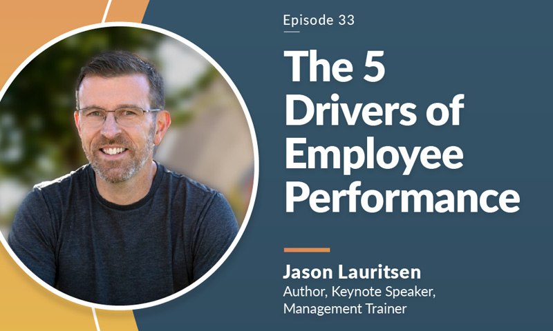 The 5 Drivers of Employee Performance with Jason Lauritsen on the Voices of HR Podcast